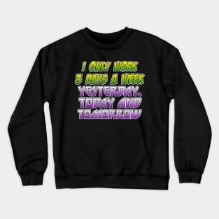 Over Worked Crewneck Sweatshirt